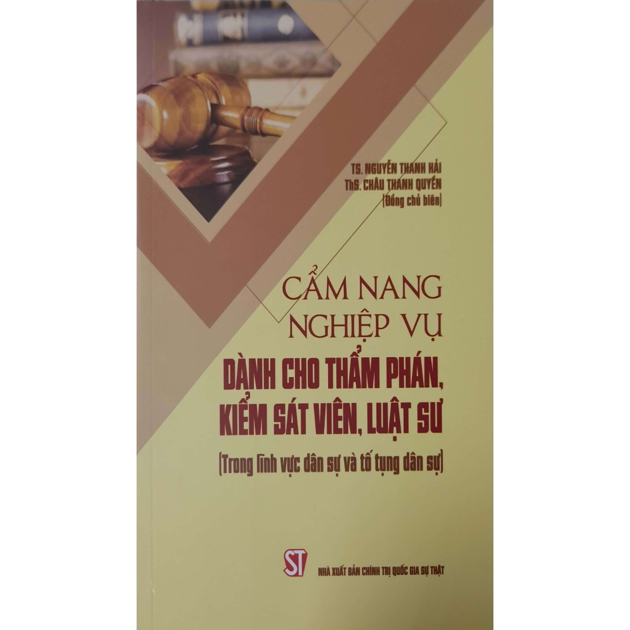 Cẩm Nang Nghiệp Vụ Dành Cho Thẩm Phán, Kiểm Sát Viên, Luật Sư (Trong lĩnh vực dân sự và tố tụng dân sự)