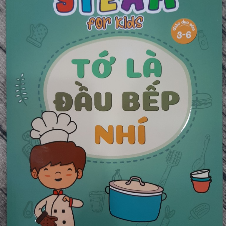 STEAM: Tớ là đầu bếp nhí