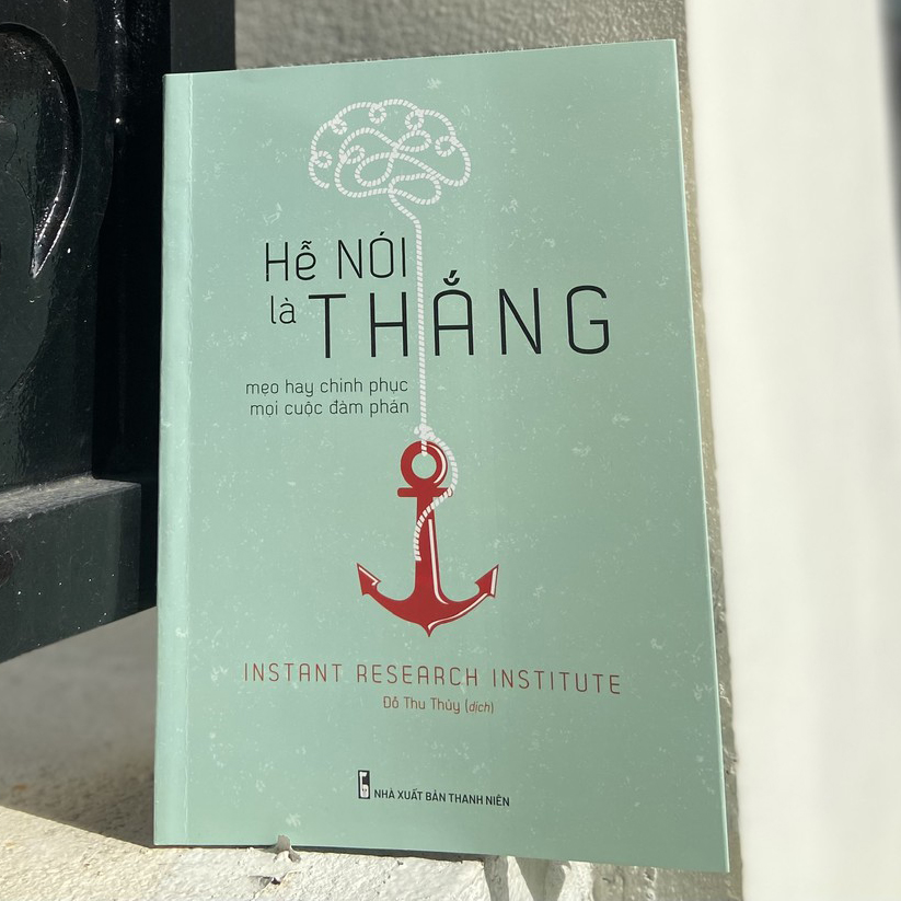 Hễ nói là thắng - Mẹo hay chinh phục mọi cuộc đàm phán