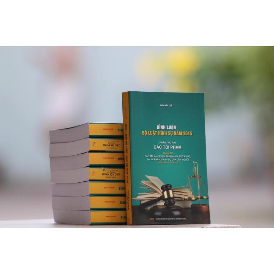 Bình luận Bộ Luật Hình Sự năm 2015 - Phần Các Tội Phạm