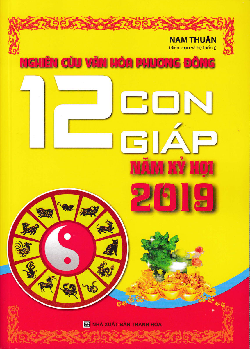 NGHIÊN CỨU VĂN HÓA PHƯƠNG ĐÔNG: 12 CON GIÁP NĂM KỶ HỢI 2019_KV