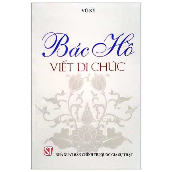 Bác Hồ Viết Di Chúc (Tái Bản 2018)