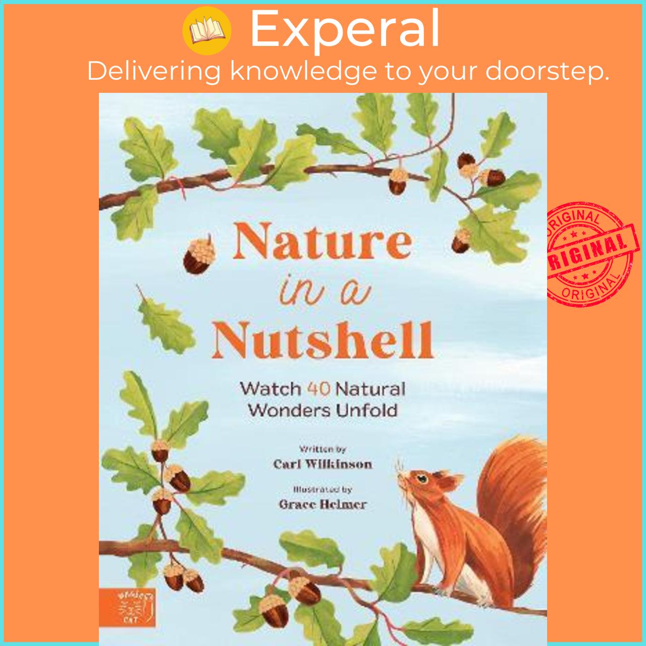 Sách - Nature in a nutshell : Watch 40 Natural Wonders Unfold by Carl Wilkinson