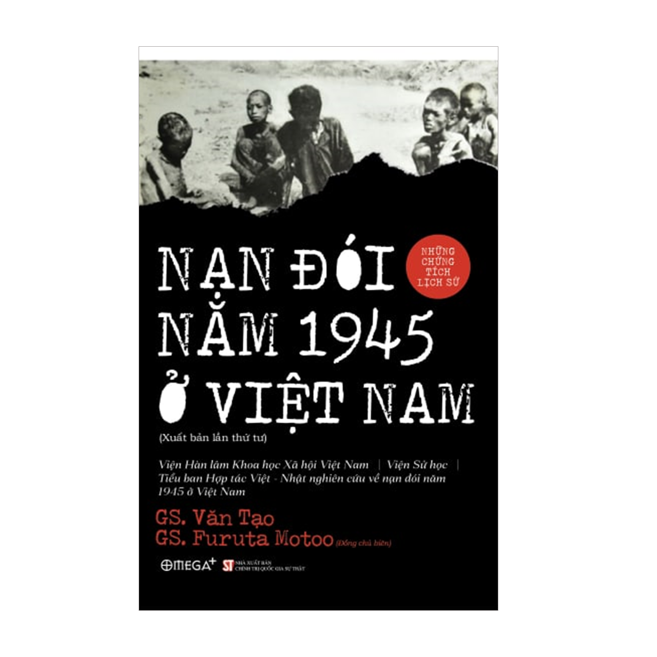 Nạn Đói Năm 1945 Ở Việt Nam - Những Chứng Tích Lịch Sử