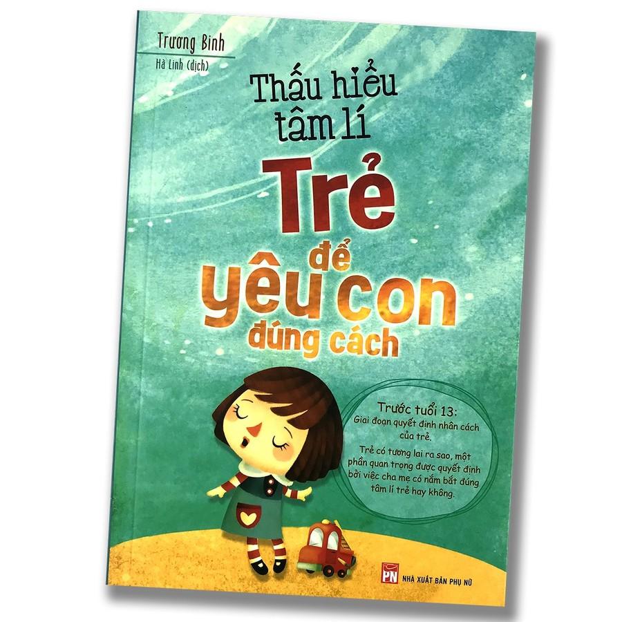 Sách - Thấu hiểu tâm lí trẻ để yêu con đúng cách