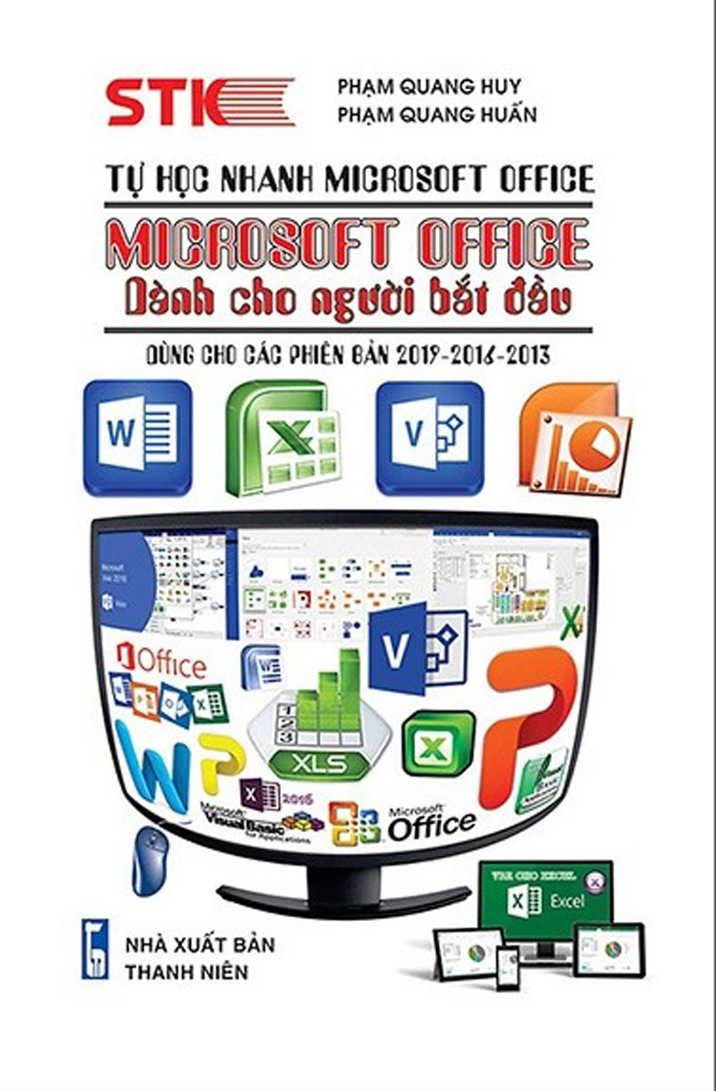 TỰ HỌC NHANH MICROSOFT OFFICE - MICROSOFT OFFICE DÀNH CHO NGƯỜI BẮT ĐẦU