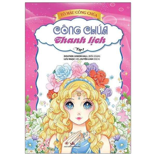 Tô Màu Công Chúa – Công Chúa Thanh Lịch – Tập 1 Tái Bản 2023