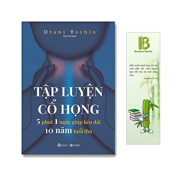 Tập luyện cổ họng – 5 phút 1 ngày giúp kéo dài 10 năm tuổi thọ - Tác Giả: Otani Yoshio