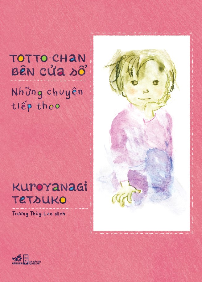 Sách - Totto-chan bên cửa sổ - Những chuyện tiếp theo (Kuroyanagi Tetsuko) (Nhã Nam Official)