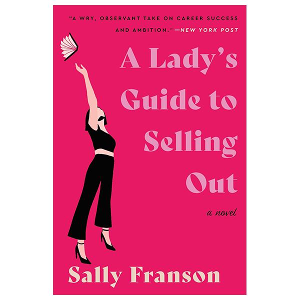 Sách ngoại văn: A Lady's Guide To Selling Out