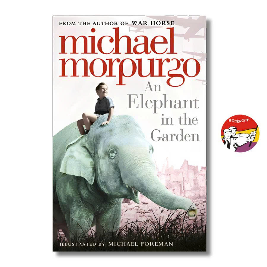 An Elephant in the Garden by Michael Morpurgo - Children Story book in English - Sách Ngoại Văn