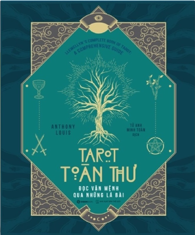 Tarot toàn thư Đọc vận mệnh qua những lá bài - Bản Quyền