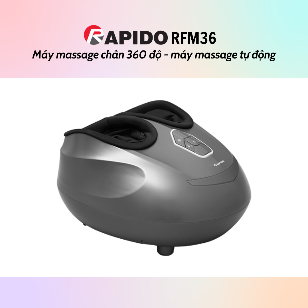 Máy massage chân 360 độ Rapido RFM36 - Hàng Chính Hãng - Bảo Hành 12 Tháng