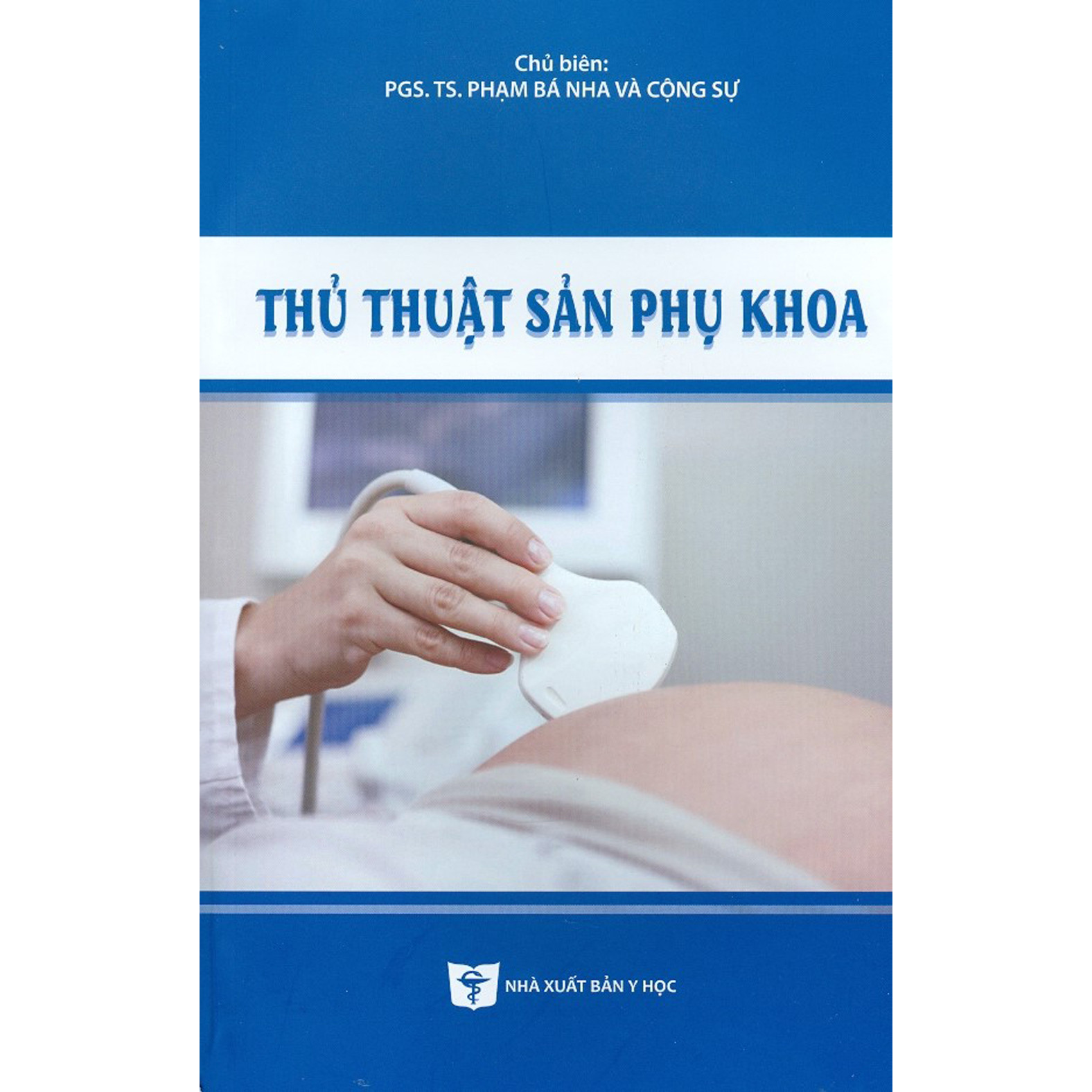 Thủ Thuật Sản Phụ Khoa (Tái bản)