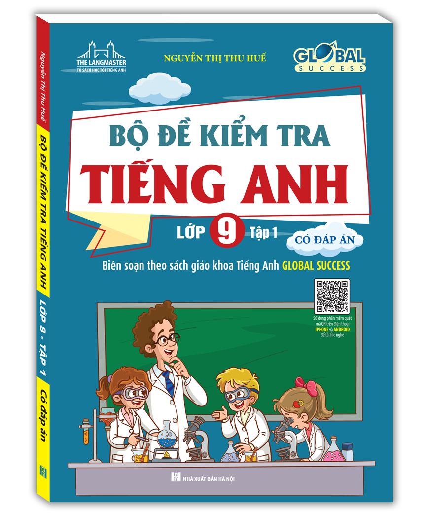 Sách GLOBAL SUCCESS - Bộ Đề Kiểm Tra Tiếng Anh Lớp 9 Tập 1 - Có Đáp Án