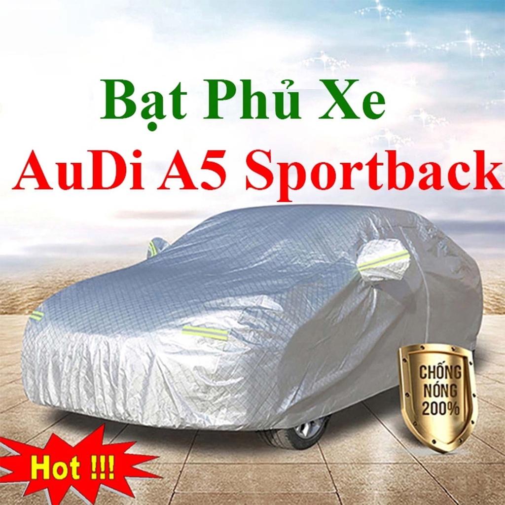 Bạt Phủ Xe Ô Tô Audi A5 Sportback - Bạt Phủ Ô Tô 5 Chỗ 3 Lớp Cao Cấp Chống Mưa, Chống Nắng, Chống Cháy Loại 1
