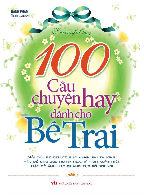 100 Câu Truyện Hay Dành Cho Bé Trai (Tái Bản)