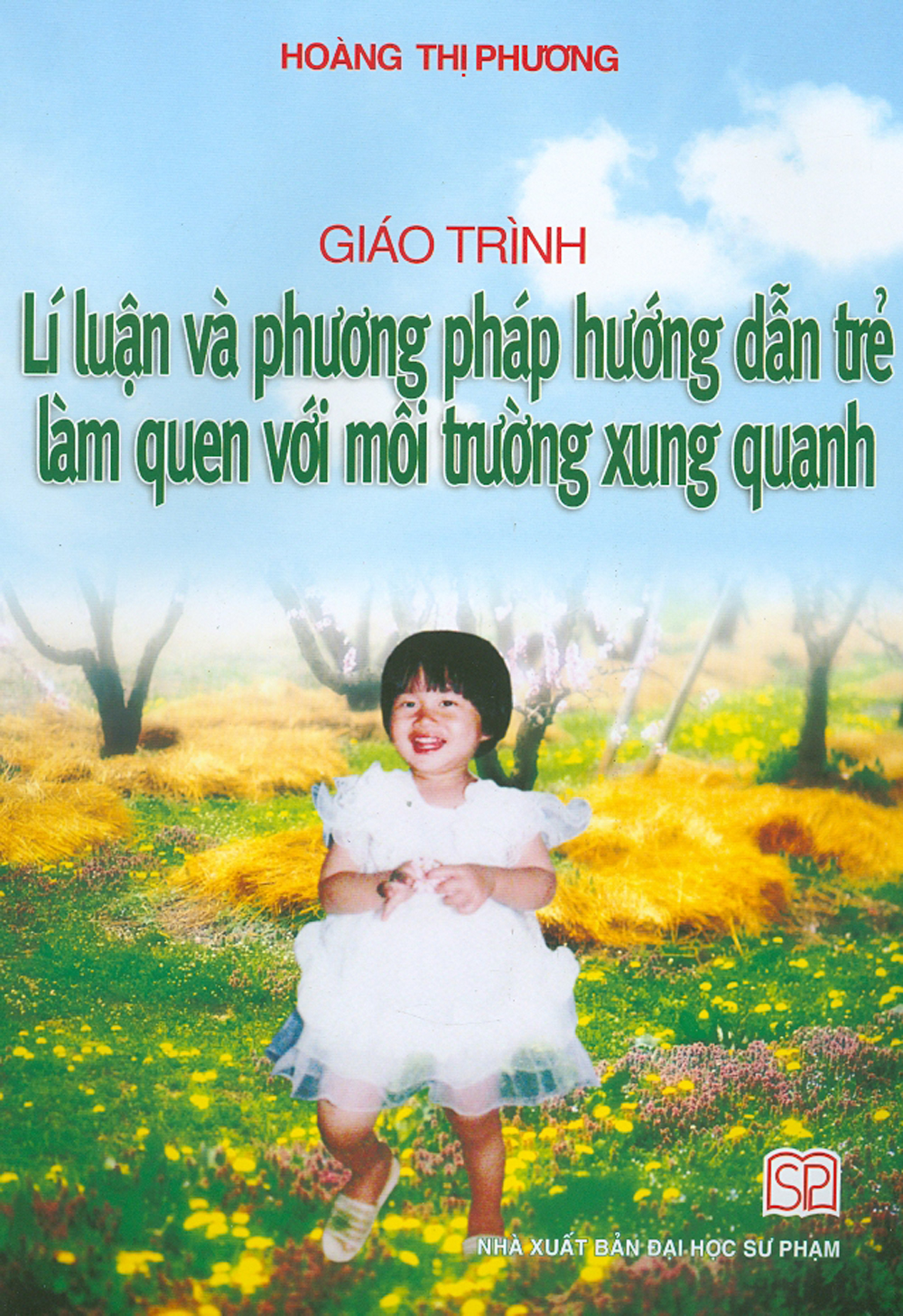 Giáo Trình Lí Luận Và Phương Pháp Hướng Dẫn Trẻ Làm Quen Với Môi Trường Xung Quanh