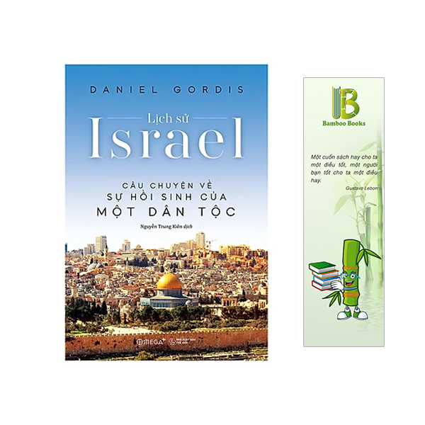 Lịch Sử Israel: Câu Chuyện Về Sự Hồi Sinh Của Một Dân Tộc - Tác giả: Daniel Gordis (Tặng kèm bookmark Bamboo Books)