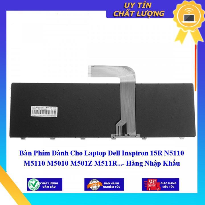 Bàn Phím dùng cho Laptop Dell Inspiron 15R N5110 M5110 M5010 M501Z M511R  - Hàng Nhập Khẩu New Seal