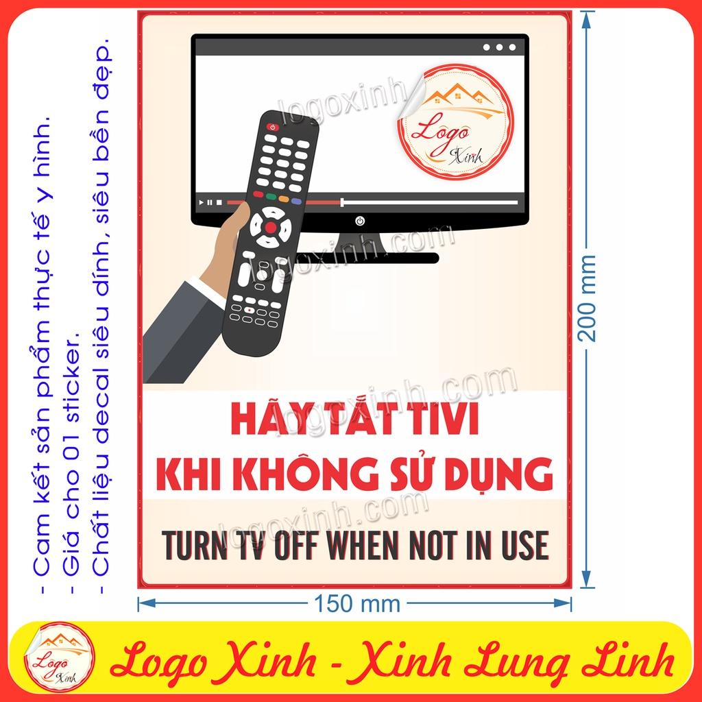Logo Tem Sticker Nhắc Nhở Tắt Tivi Sau Khi Sử Dụng, Turn Off TV When Not In Use
