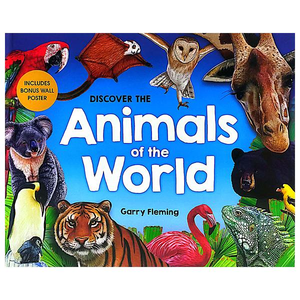 Sách ngoại văn: Discover The Animals Of The World (Includes Bonus Wall Poster)