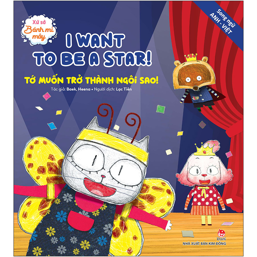 Xứ Sở Bánh Mì Mây: I Want To Be A Star! - Tớ Muốn Trở Thành Ngôi Sao! - Song ngữ Anh–Việt (Tái Bản 2020)