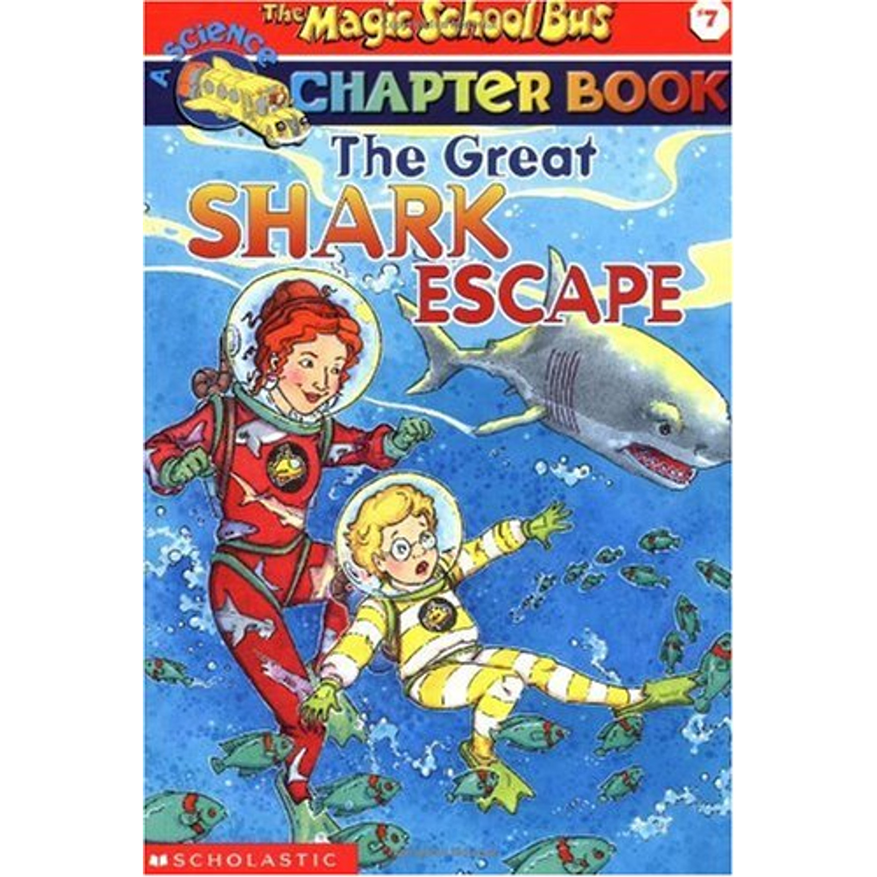 The Magic School Bus Chapter Book #07: The Great Shark Escape - Chuyến Xe Khoa Học Kỳ Thú