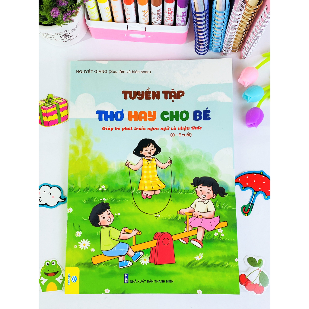 Sách - Tuyển Tập Thơ Hay Cho Bé - Giúp bé phát triển Ngôn ngữ và Nhận thức 0-6 tuổi (B80) - ndbooks