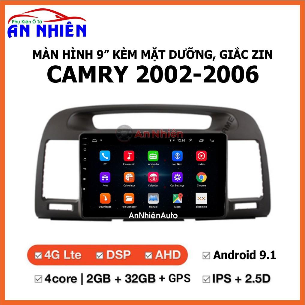 Màn Hình Android 9 inch Cho CAMRY 2002-2005 - Đầu DVD Chạy Android Tiếng Việt Kèm Mặt Dưỡng Giắc Toyota Camry