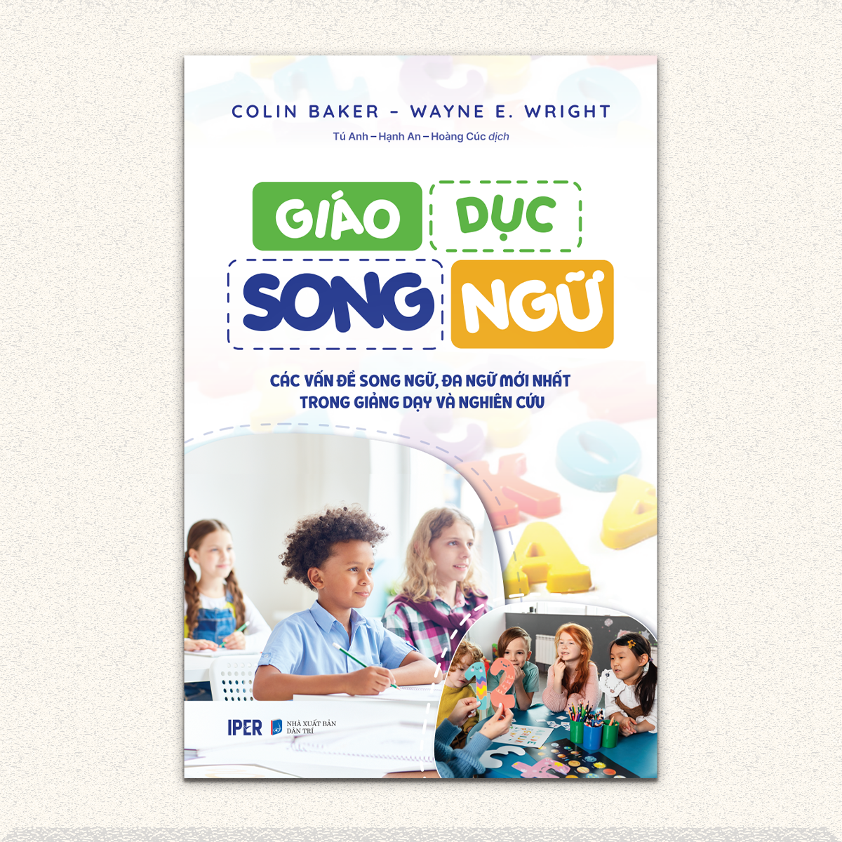Sách GIÁO DỤC SONG NGỮ - CÁC VẤN ĐỀ SONG NGỮ, ĐA NGỮ MỚI NHẤT TRONG GIẢNG DẠY VÀ NGHIÊN CỨU