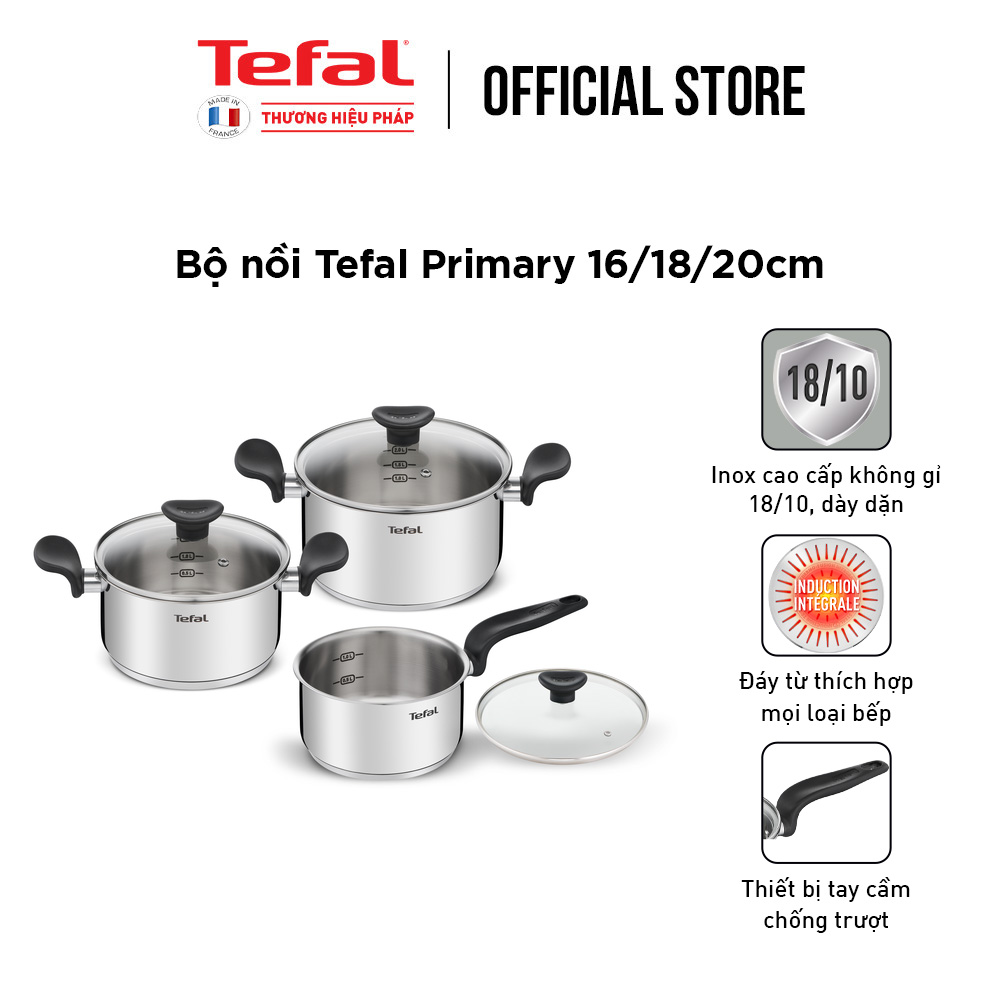 Bộ 3 nồi Inox cao cấp Tefal Primary, dùng cho mọi loại bếp - Hàng chính hãng
