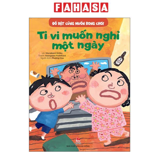 Sách - Đồ Vật Cũng Muốn Rong Chơi - Ti Vi Muốn Nghỉ Một Ngày