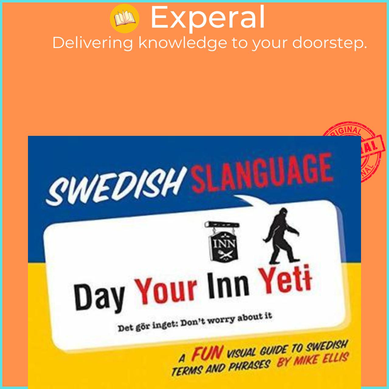 Sách - Swedish Slanguage: A Fun Visual Guide to Swedish Terms and Phrases by Mike Ellis
