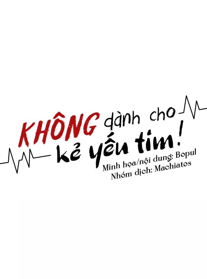 Không Dành Cho Kẻ Yếu Tim chapter 4