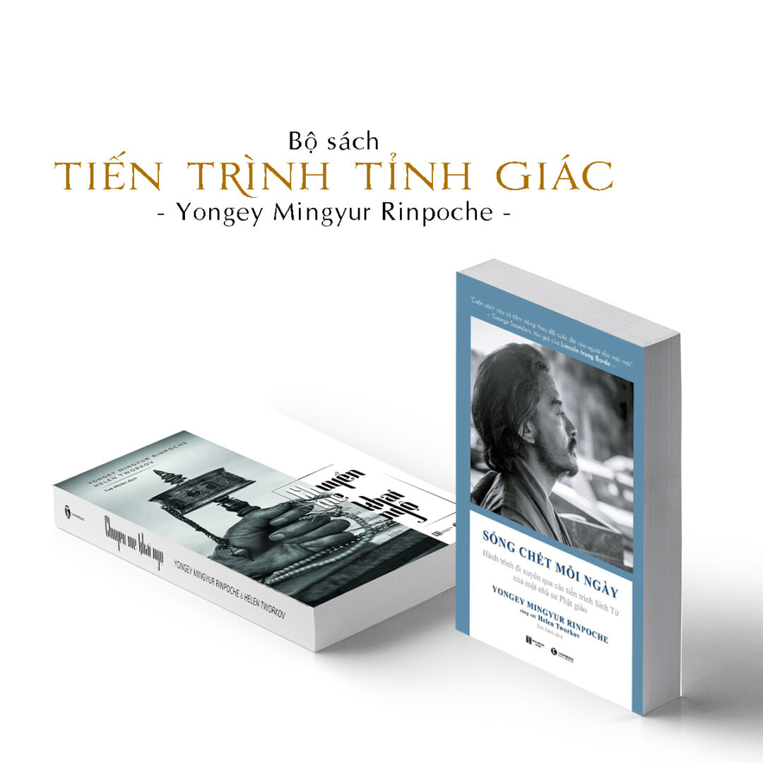 (Bộ 2 Cuốn) Bộ Sách Tiến Trình Tỉnh Giác - Yongey Mingyur Rinpoche (Sống Chết Mỗi Ngày &amp; Chuyển Mê Khai Ngộ) - (bìa mềm)