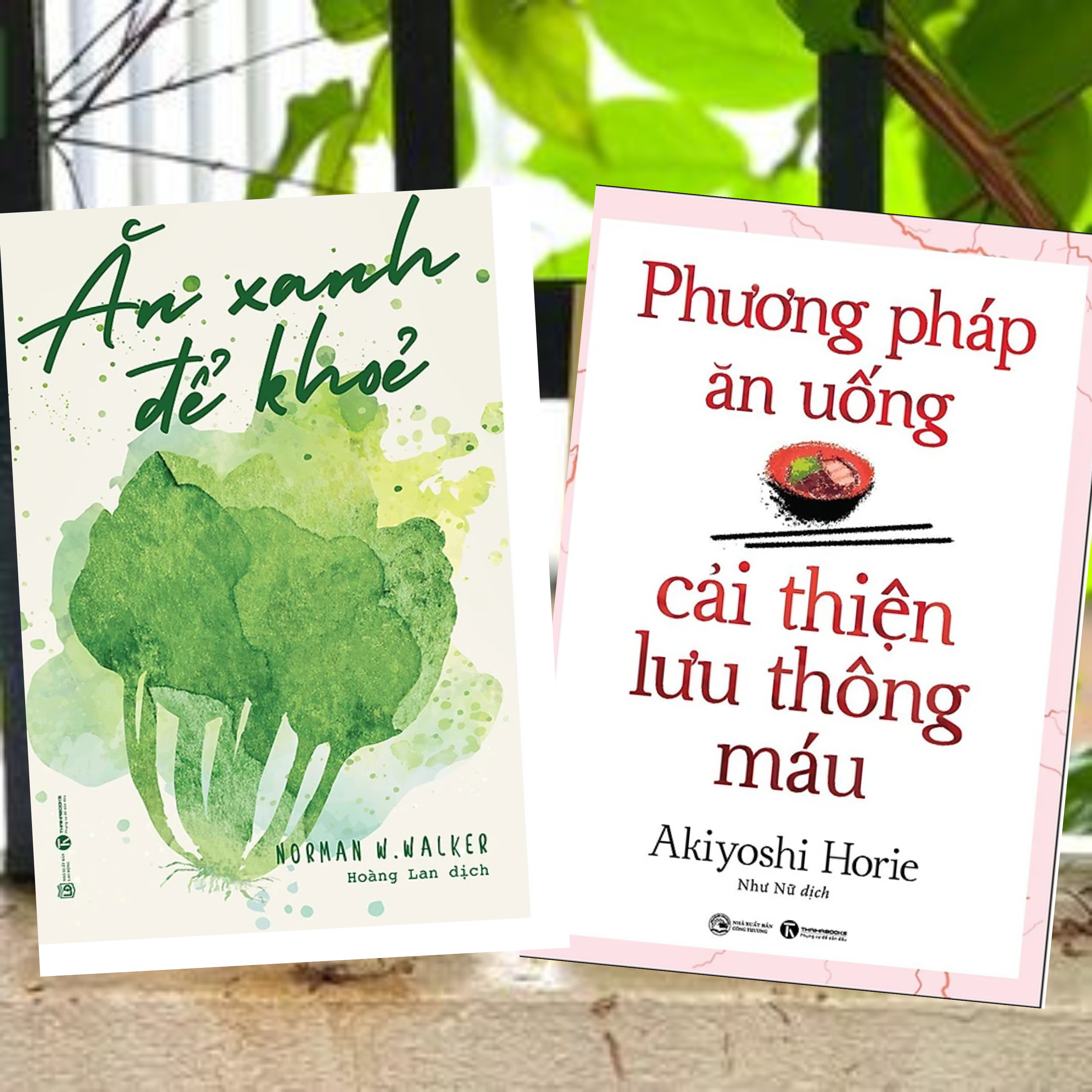 Combo 2Q Sách Chăm Sóc Sức Khỏe / Y Học / Ăn Uống Lành Mạnh, Đúng Cách: Phương Pháp Ăn Uống Cải Thiện Lưu Thông Máu + Ăn Xanh Để Khỏe