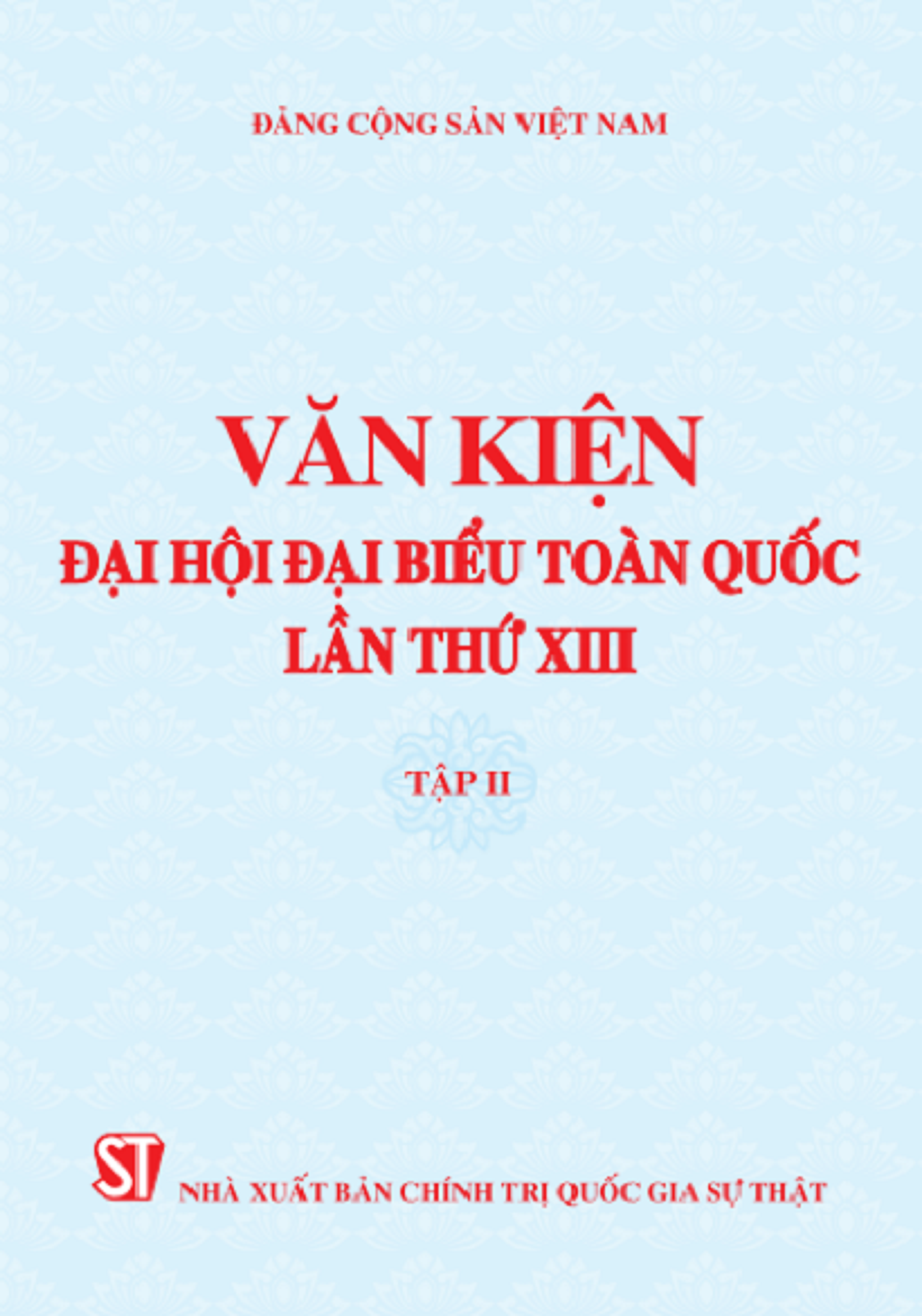 Văn kiện Đại hội đại biểu toàn quốc lần thứ XIII, tập 2 (bản in 2021)