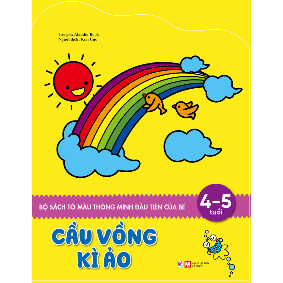 Cầu Vồng Kì Ảo - Bộ Sách Tô Màu Thông Minh Đầu Tiên Của Bé 4 - 5 Tuổi