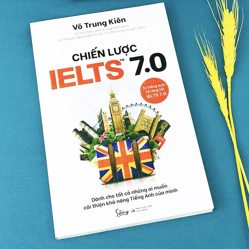 Sách - Chiến Lược Ielts 7.0 - Từ Tiếng Anh Vỡ Lòng Tới Ielts 7.0