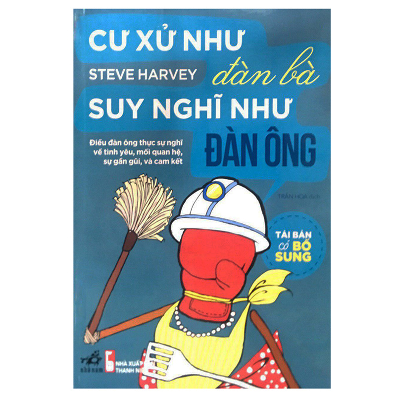 Cư Xử Như Đàn Bà Suy Nghĩ Như Đàn Ông (Tái Bản)