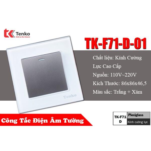 Công Tắc Âm Tường Mặt Kính Cường Lực Cao Cấp Tenko TK-F71-D-01 White Mode