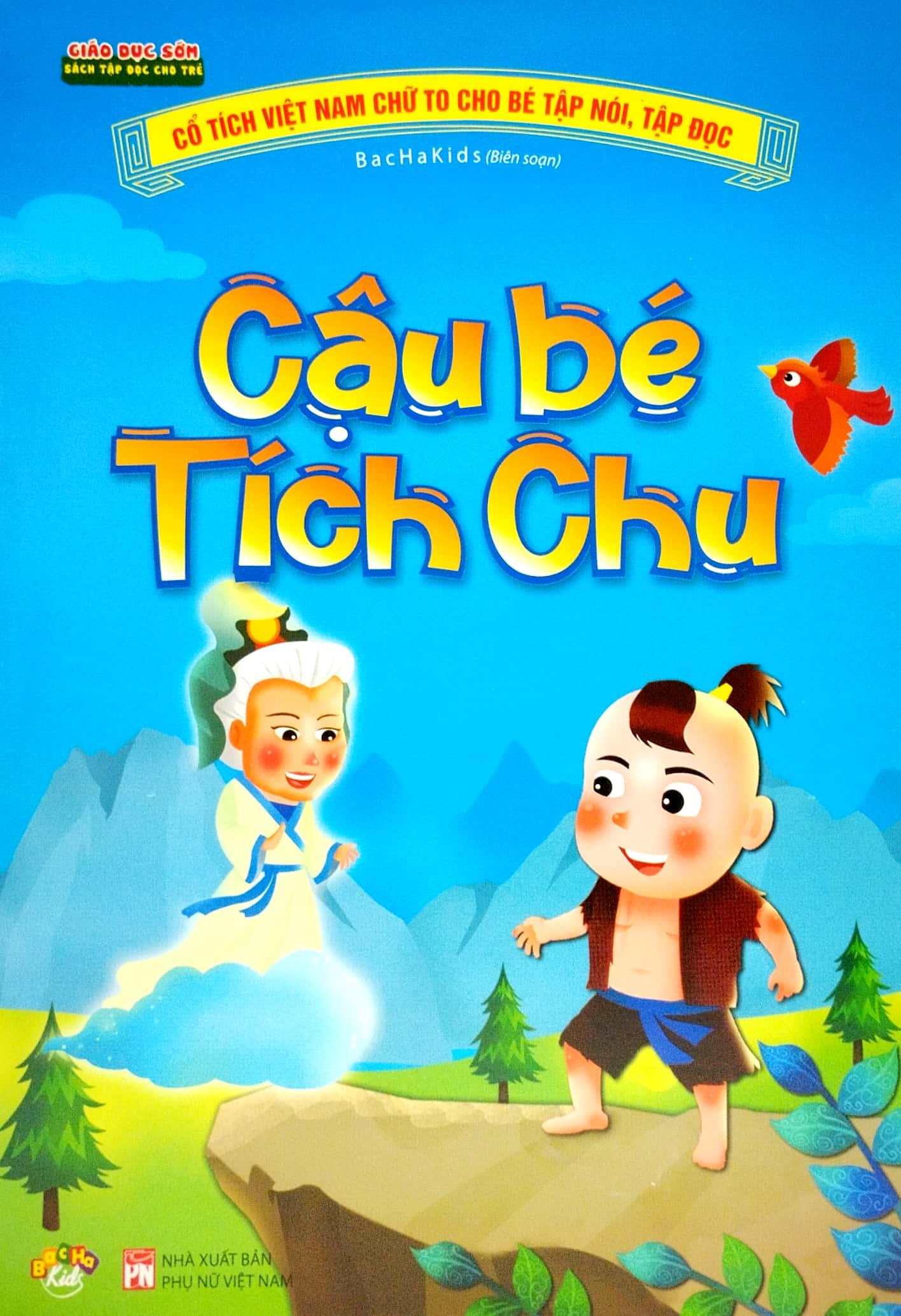 Cổ Tích Việt Nam Chữ To Cho Bé Tập Nói, Tập Đọc - Cậu Bé Tích Chu