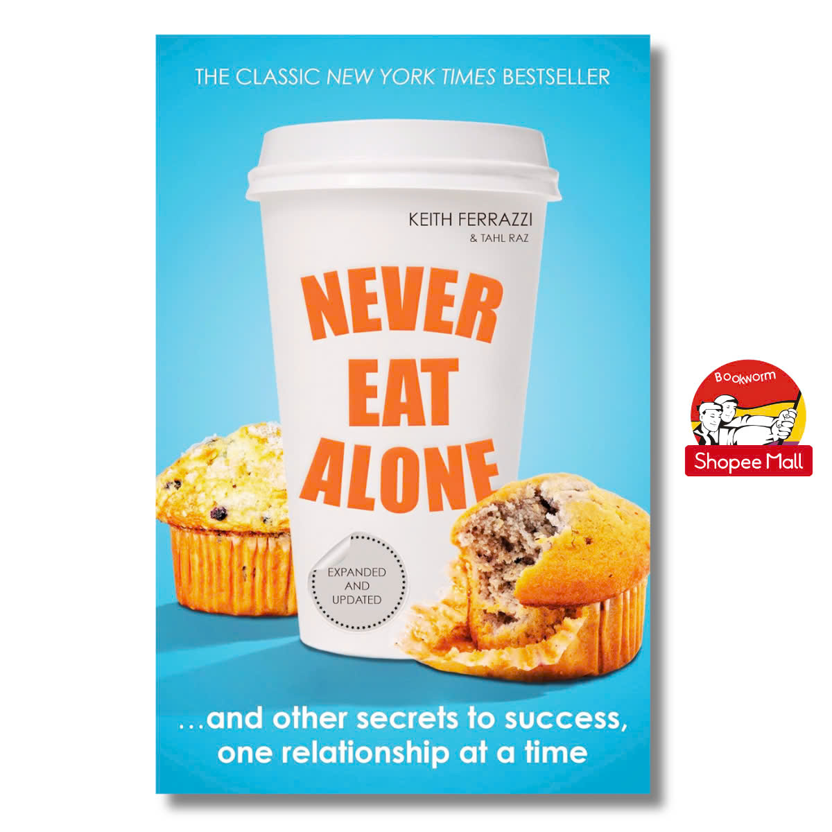 Sách - Never Eat Alone: And Other Secrets to Success, One Relationship at a Time by Keith Ferrazzi