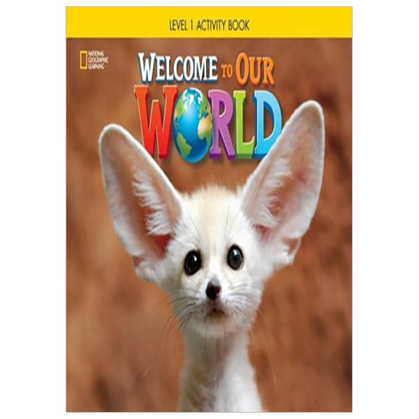 Welcome to Our World: Activity Book 1