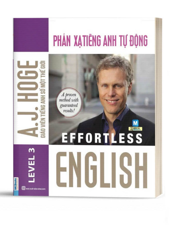 Phản Xạ Tiếng Anh Tự Động - Effortless English Level 3 - Bản Quyền