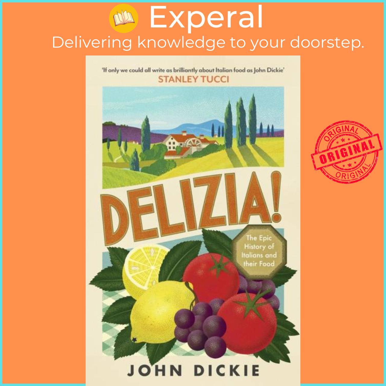 Sách - Delizia - The Epic History of Italians and Their Food by John Dickie (UK edition, hardcover)