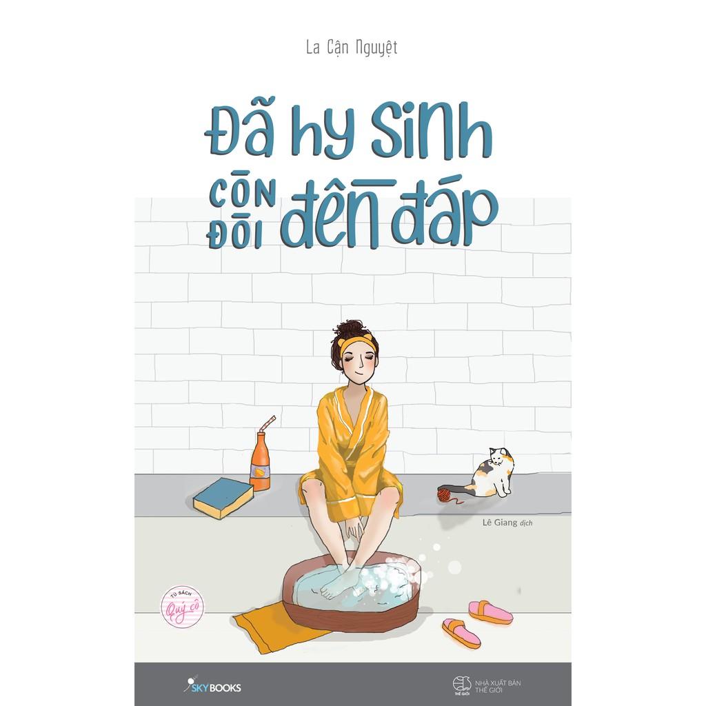 Sách - Đã hy sinh còn đòi đền đáp ( tặng kèm bookmark thiết kế )