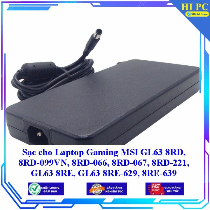 Sạc cho Laptop Gaming MSI GL63 8RD 8RD-099VN 8RD-066 8RD-067 8RD-221 GL63 8RE GL63 8RE-629 8RE-639 - Kèm Dây nguồn - Hàng Nhập Khẩu