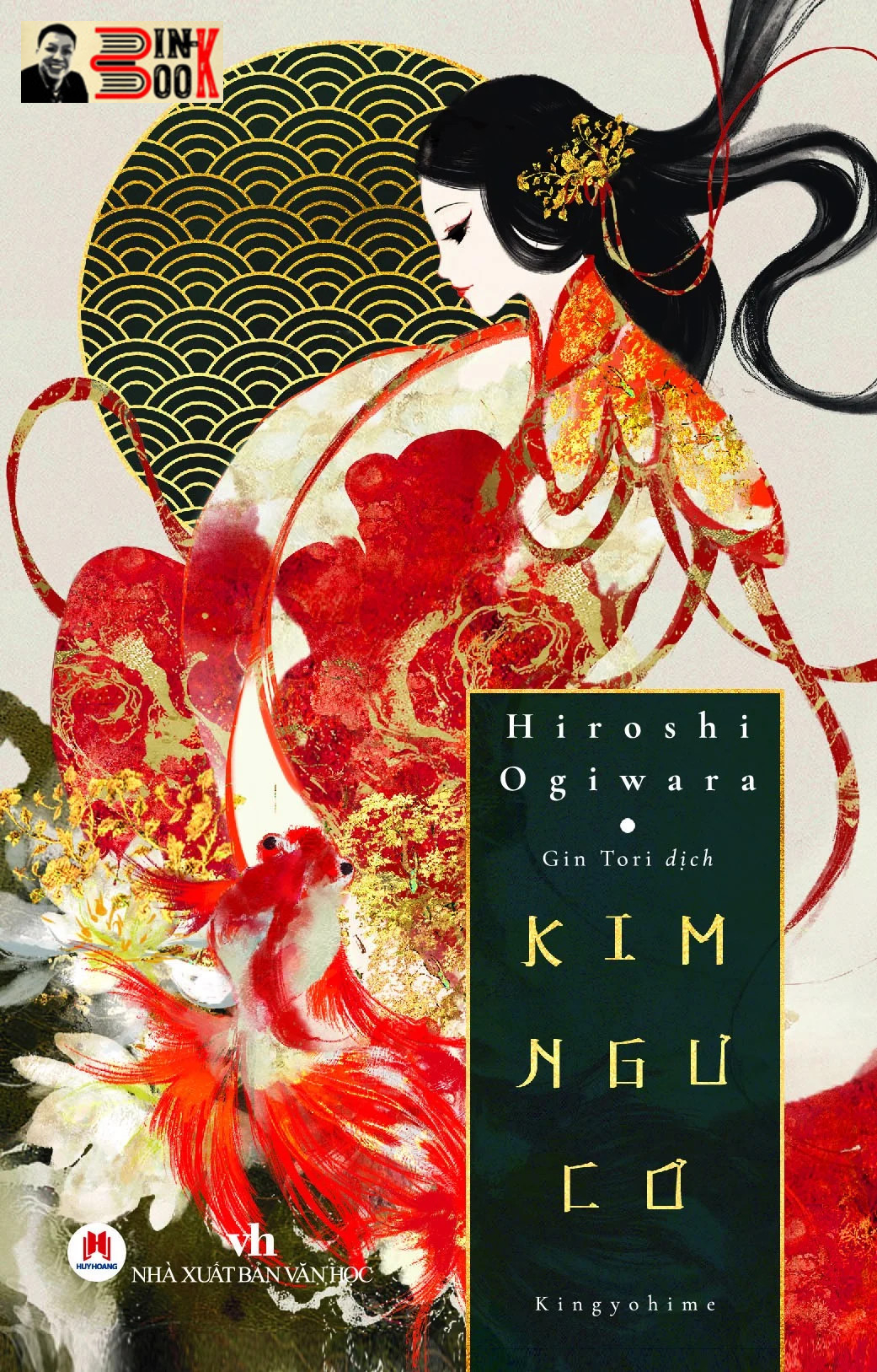 KIM NGƯ CƠ – Kingyohime – Hiroshi Ogiwara – Gin Tori dịch – Huy Hoàng Books – NXB Văn Học